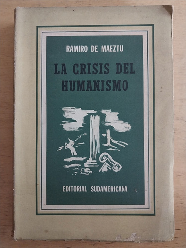 La Crisis Del Humanismo - De Maeztu, Ramiro