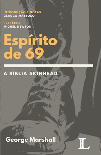 Espírito De 69: A Bíblia Skinhead