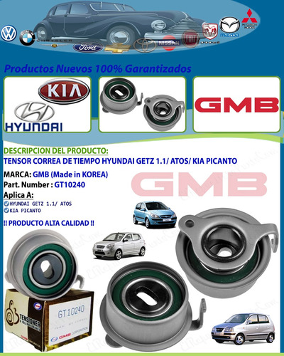 Tensor Correa De Tiempo Hyundai Getz 1.1 Atos Kia Picanto