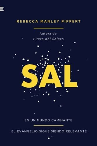 Libro : Sal En Un Mundo Cambiante, El Evangelio Sigue Sendo