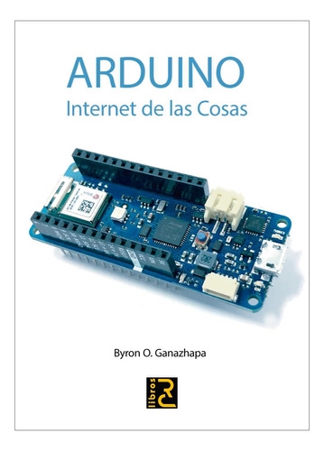 Arduino Internet De Las Cosas / Byron Ganazhapa