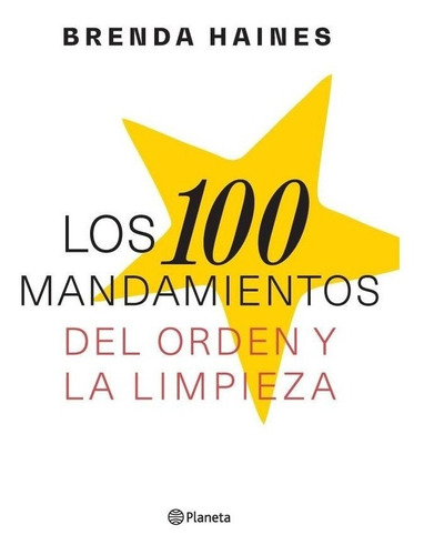 Los 100 Mandamientos Del Orden Y La Limpieza - Brenda Haines