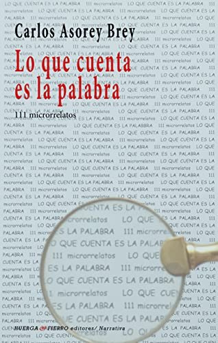 Lo Que Cuenta Es La Palabra, De Asorey Brey, Carlos. Editorial Huerga Y Fierro Editores, Tapa Blanda En Español