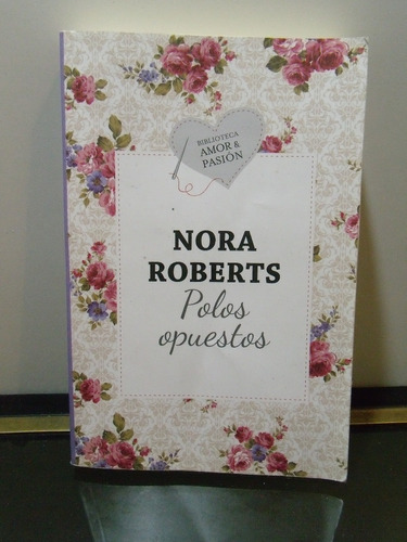Adp Polos Opuestos Nora Roberts / Ed. Debolsillo 2016 Bsas