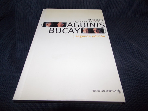 El Cochero - Aguinis / Bucay - Del Nuevo Extremo