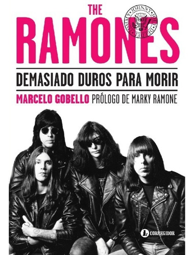 Ramones Demasiado Duros Para Morir - Gobello - Corregidor
