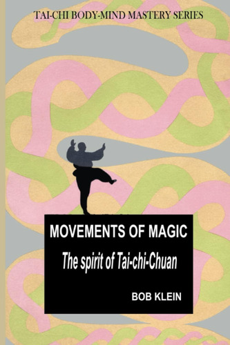 Libro: Movements Of Magic: The Spirit Of