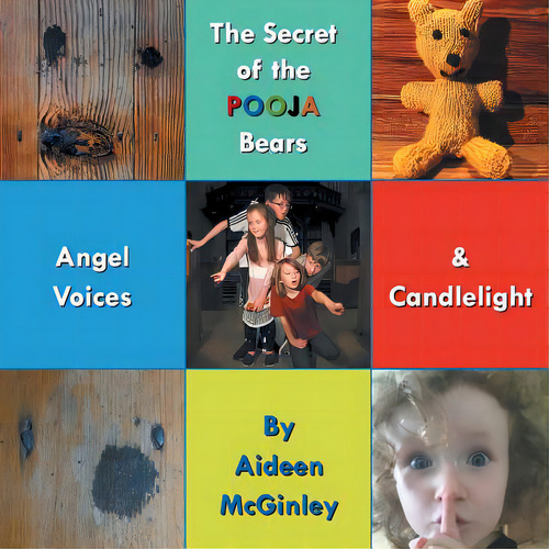 The Secret Of The Pooja Bears: Angel Voices & Candlelight, De Mcginley, Aideen., Vol. 1. Editorial Balboa Pr, Tapa Blanda En Inglés