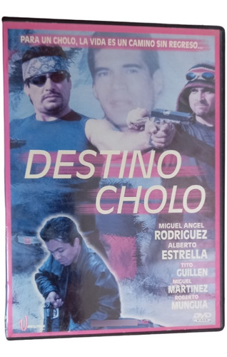 Película Destino Cholo 2002 Mexicana