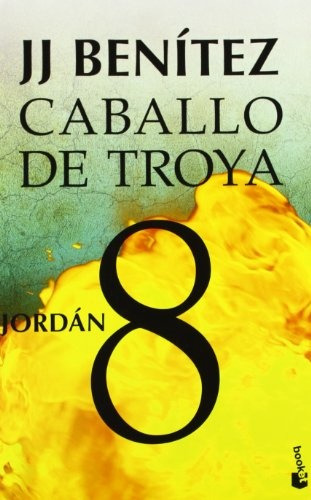  Jordan (caballo De Troya 8)  - J. J. Benítez