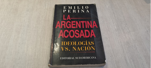 La Argentina Acosada - Emilio Perina
