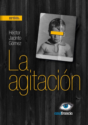 La Agitación, De Héctor Jacinto Gómez. , Tapa Blanda En Español, 2022