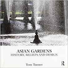 Asian Gardens History, Beliefs And Design