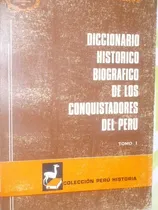Comprar Diccionario Histórico Biográfico De Los Conquistadores Del P