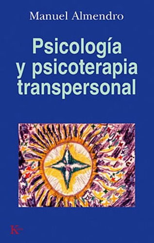 Psicología Y Psicoterapia Transpersonal, Almendro, Kairós