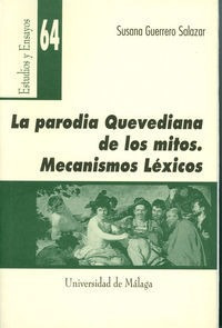 Parodia Quevediana De Los Mitos. Mecanismos Lexicos,la - ...