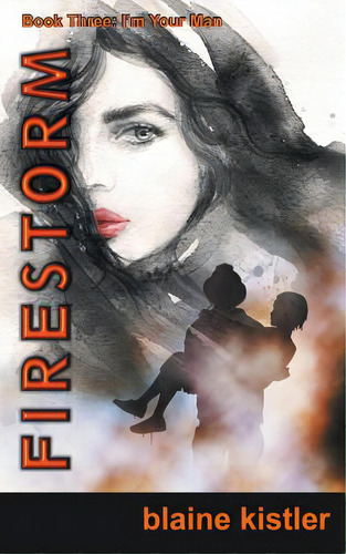Firestorm, De Kistler, Blaine. Editorial Lightning Source Inc, Tapa Blanda En Inglés