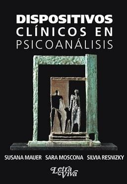 Dispositivos Clinicos En Psicoanalisis - Mauer Susana / Mos