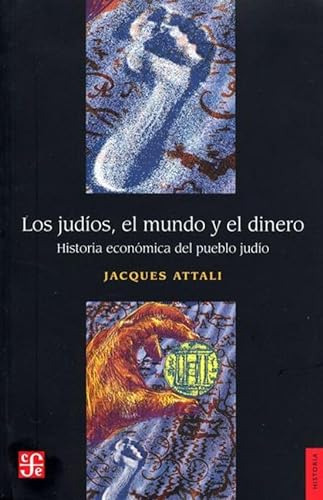 Libro Los Judios El Mundo Y El Dinero  De Attali Jacques  Fc