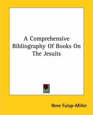 Libro A Comprehensive Bibliography Of Books On The Jesuit...