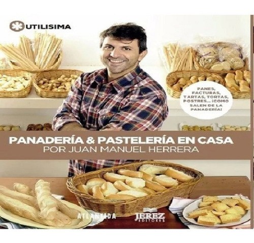 Panaderia Y Pastelería En Casa Juan Manuel Herrera Ed.lujo