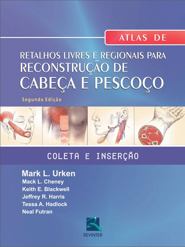Atlas Retalhos na Reconstrução de Cabeça e Pescoço, de Urken, Mark L.. Editora Thieme Revinter Publicações Ltda, capa dura em português, 2015