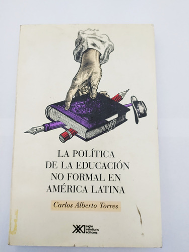 Política De La Educación No Formal En América Latina Torres 