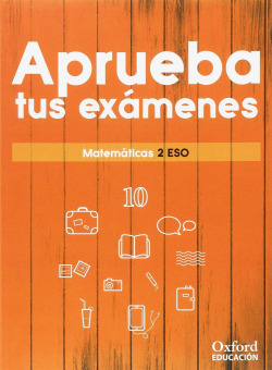 Libro Aprueba Exámenes Matemáticas 2 Eso 2017de Oxford