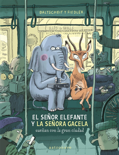 El Señor Elefante Y La Señora Gacela Sueñan Con La Gran Ciu