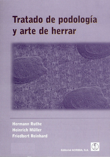 Ruthe: Tratado De Podología Y Arte De Herrar