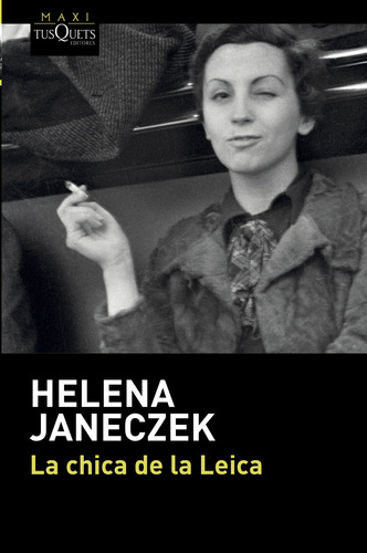 La Chica De La Leica - Janeczek, Helena  - *