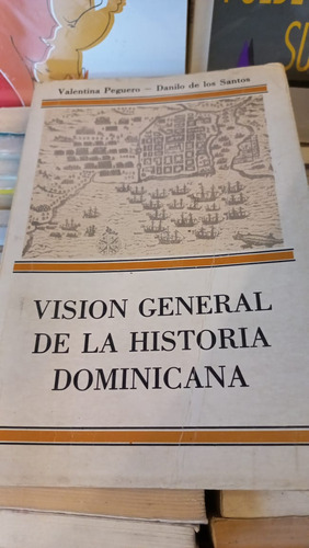 Visión Gral. De La Historia Dominicana Peguero/de Los Santos