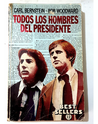 Todos Los Hombres Del Presidente,bernstein/ Woodward,335 Pag