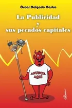 Comprar Libro: La Publicidad Y Sus Pecados Capitales (edición En