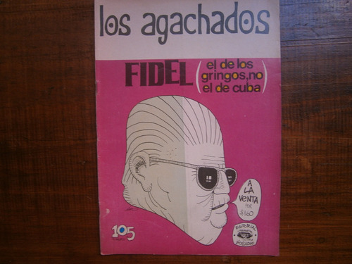 Los Agachados # 105 Rius Fidel Velazquez De Los Gringos 1972