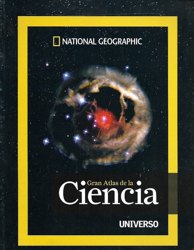 Universo - Gran Atlas De La Ciencia - N. Geographic