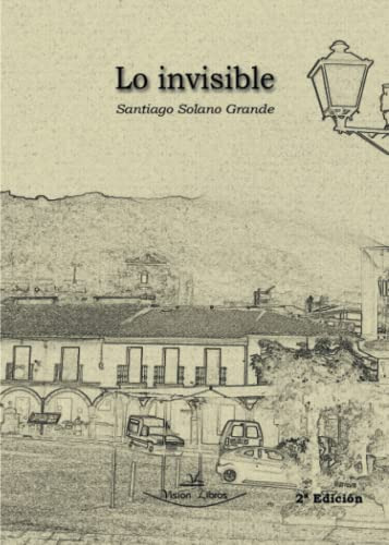 Lo Invisible 2ª Edicion -sin Coleccion-