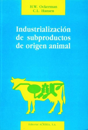 Ockerman: Industrialización De Subproductos De Origen Animal