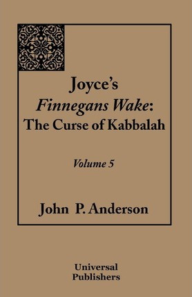 Libro Joyce's Finnegans Wake : The Curse Of Kabbalah Volu...