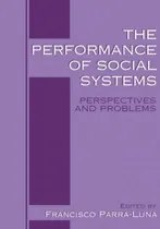 Comprar Libro The Performance Of Social Systems - Francisco Parra...