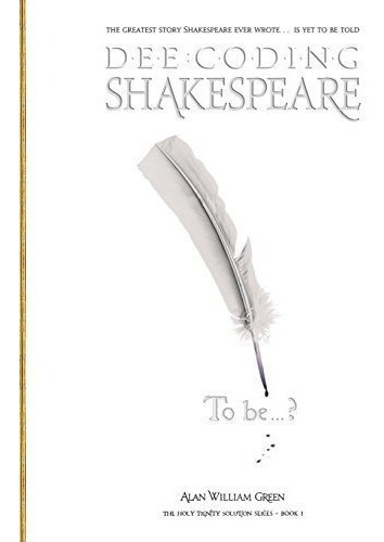 Deecoding Shakespeare La Sagrada Trinidad Libro De La Serie