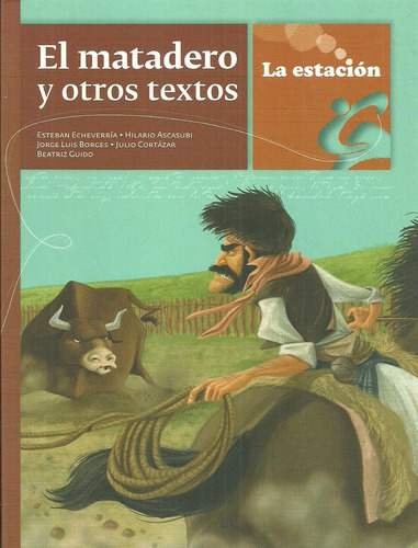 110. El Matadero Y Otros Textos - Esteban Echeverria