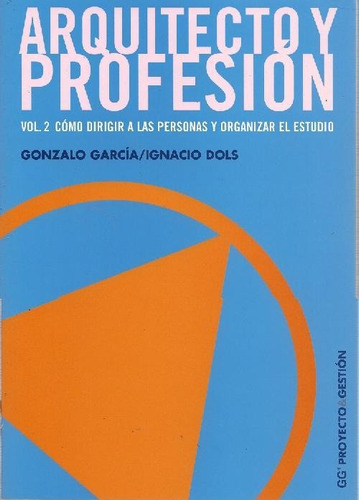 Libro Arquitecto Y Profesión - Vol 2 De Ignacio Dols Gonzalo