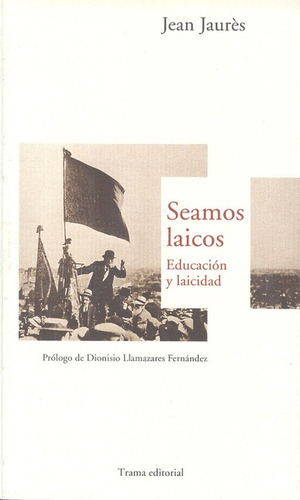 Libro Seamos Laicos. Educacion Y Laicidad
