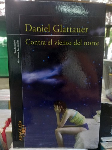 Libro Contra El Viento Del Norte  Daniel Glattauer 