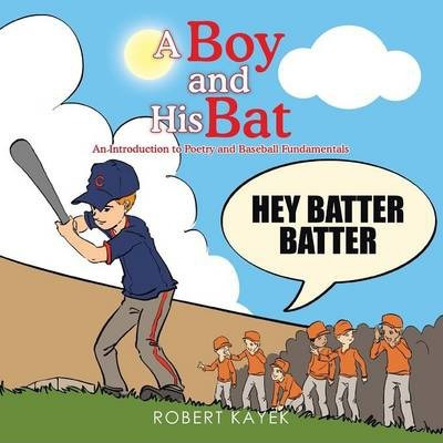 Libro A Boy And His Bat - Robert Kayek