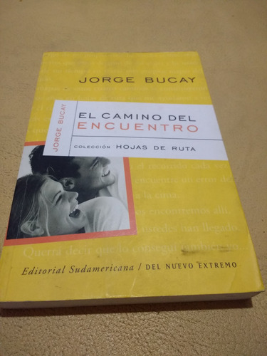 El Camino Del Encuentro - Jorge Bucay - Ed. Sudamericana
