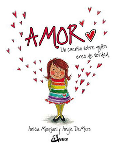 Amor - Un Cuento Sobre Quien Eres De Verdad Td  - Moorjani A