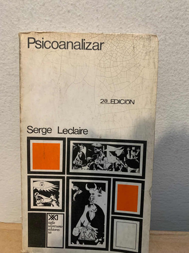 Psicoanalizar Serge Leclaire · Siglo Xxi