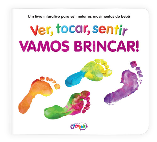 Vamos brincar!: Ver, tocar, sentir, de Boultwood, Ellie. Editora Catapulta Editores Ltda, capa dura em português, 2022